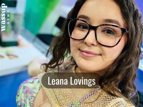 leanna lovings height|Leana Lovings: Wiki, Biography, Career, Contact,。